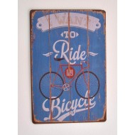 Cartel Metálico I want to ride my bicycle