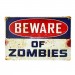 Cartel Metálico de Beware of Zombies
